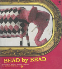 Load image into Gallery viewer, 'Bead by Bead: Reviving an Ancient African Tradition: The Monkeybiz story' (2008)