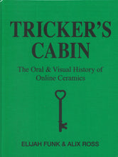 Load image into Gallery viewer, Tricker’s Cabin