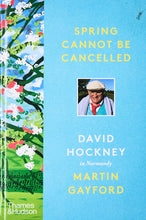 Load image into Gallery viewer, Spring Cannot be Cancelled : David Hockney in Normandy