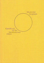 Load image into Gallery viewer, Aikaterini Gegisian, Handbook of the Spontaneous

