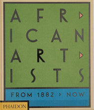 Load image into Gallery viewer, African Artists: From 1882 to Now  (2021)
