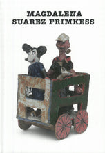 Load image into Gallery viewer, Magdalena Suarez Frimkess
