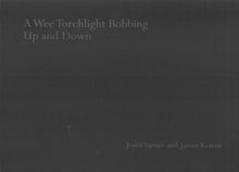 Load image into Gallery viewer, A Wee Torchlight Bobbing Up and Down
