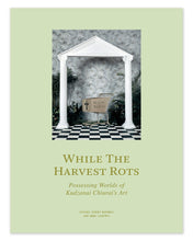 Load image into Gallery viewer, 'While the Harvest Rots: Possessing Worlds of Kudzanai Chiurai’s Art' (2017)
